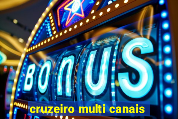 cruzeiro multi canais